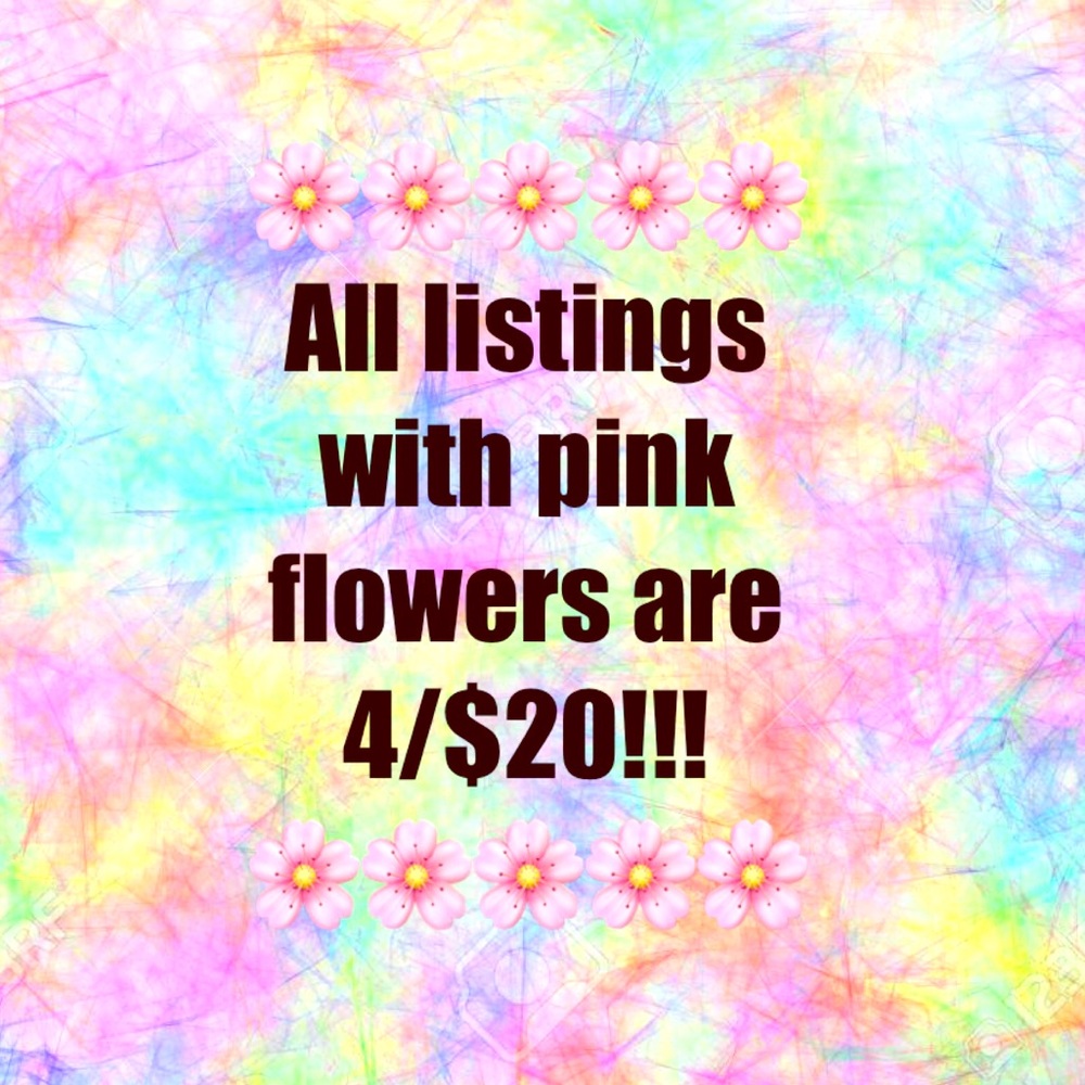 All listings with pink flowers are 4/$20!!!